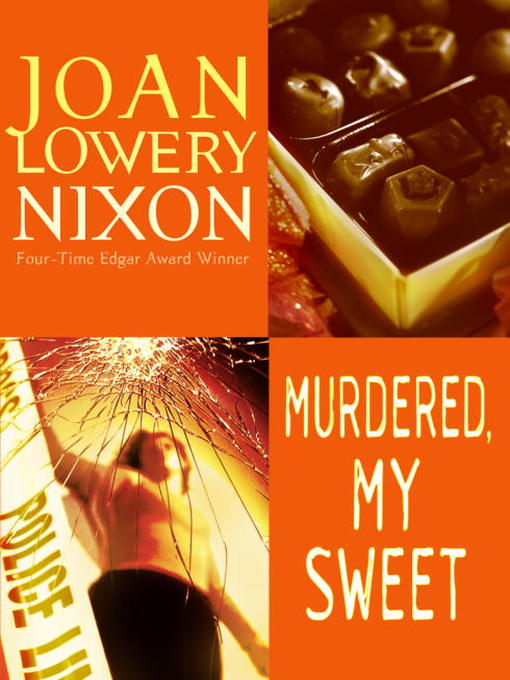 Title details for Murdered, My Sweet by Joan Lowery Nixon - Available